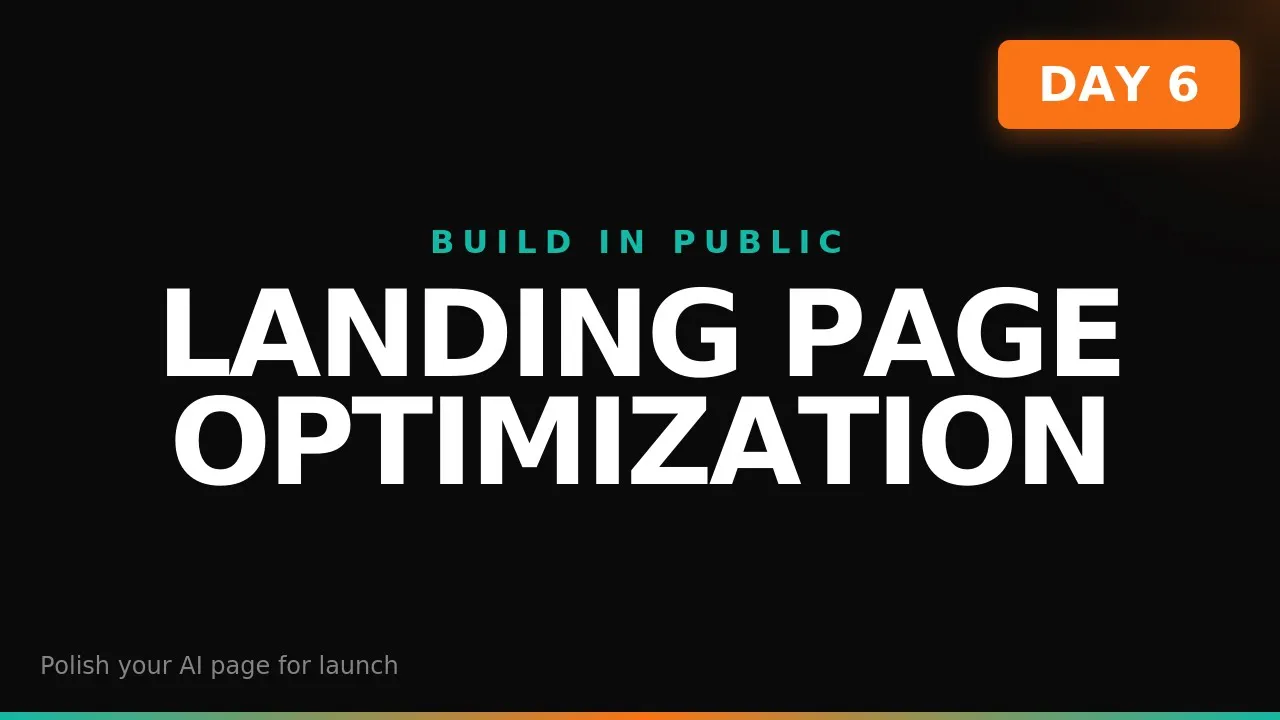 Build in Public Day 6: Landing Page Launch — Going Live