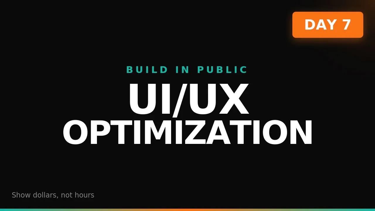 Build in Public Day 7: UI/UX Optimization — Getting Demo-Ready